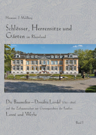Schlösser, Herrensitze und Gärten im Rheinland